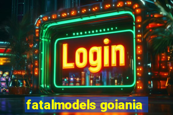 fatalmodels goiania