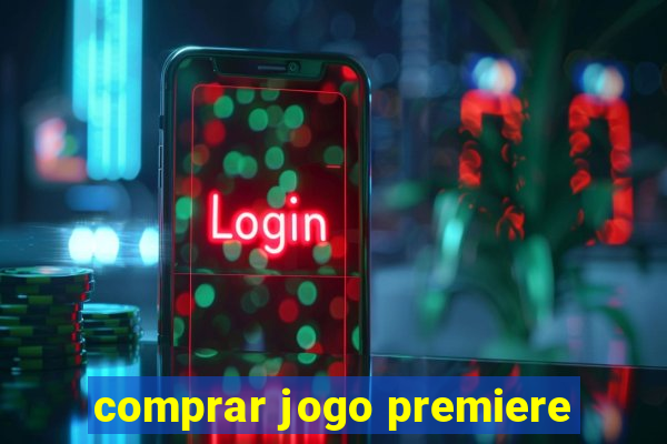 comprar jogo premiere