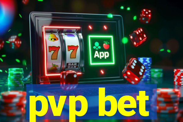 pvp bet