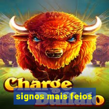 signos mais feios