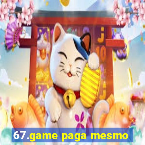 67.game paga mesmo