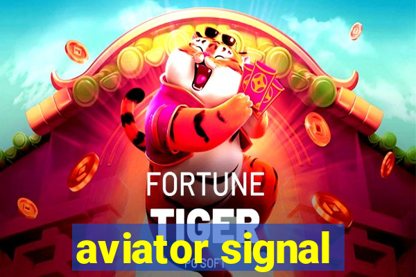 aviator signal