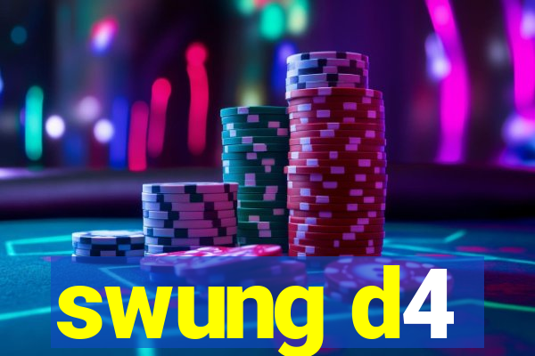 swung d4