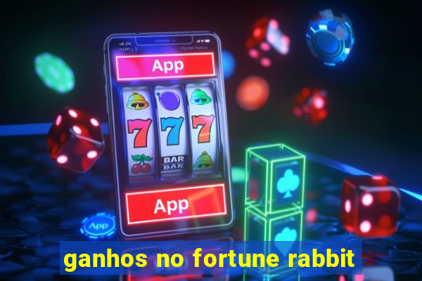 ganhos no fortune rabbit