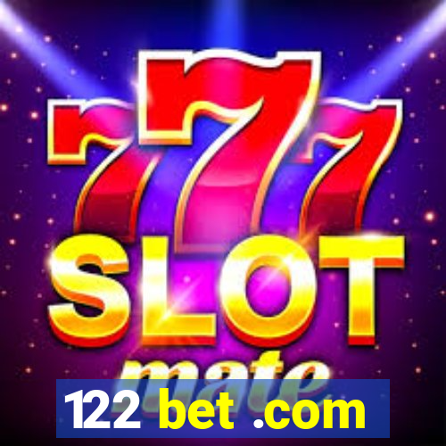 122 bet .com