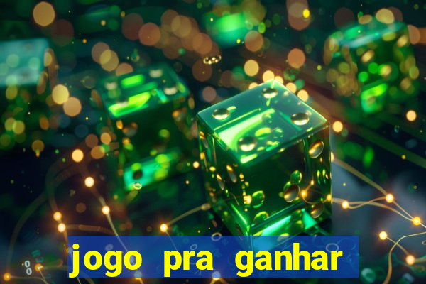 jogo pra ganhar dinheiro sem depositar