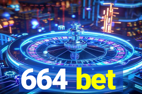 664 bet