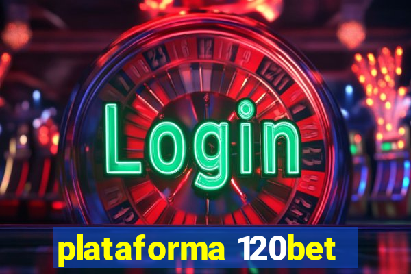 plataforma 120bet