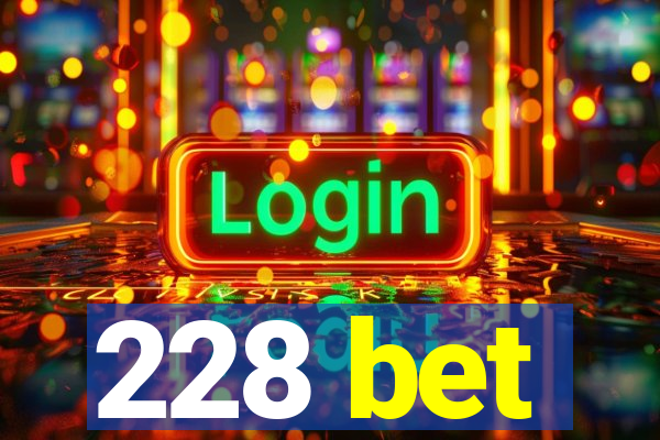 228 bet