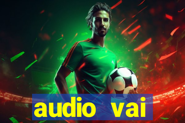 audio vai corinthians whatsapp