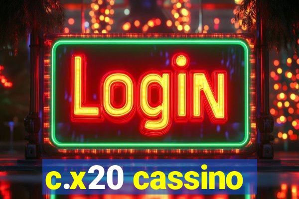 c.x20 cassino