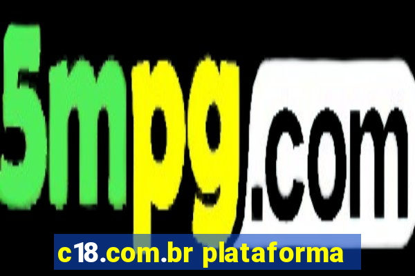 c18.com.br plataforma