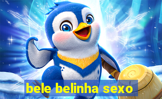 bele belinha sexo