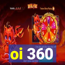 oi 360