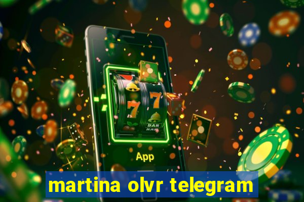 martina olvr telegram