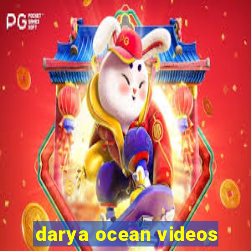 darya ocean videos