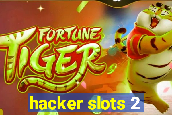 hacker slots 2