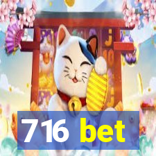 716 bet