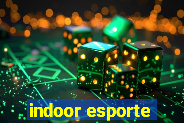 indoor esporte