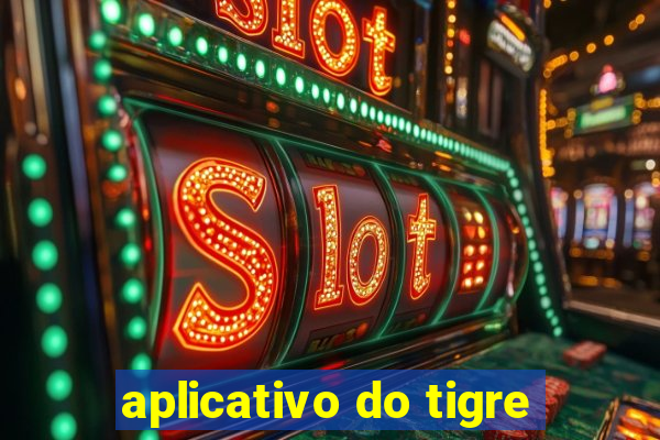 aplicativo do tigre