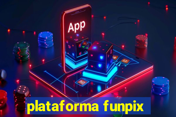 plataforma funpix