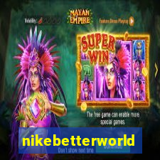 nikebetterworld