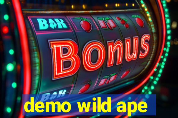 demo wild ape