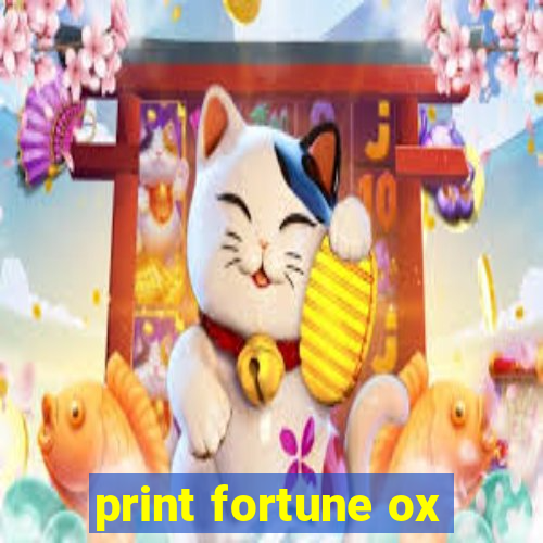 print fortune ox