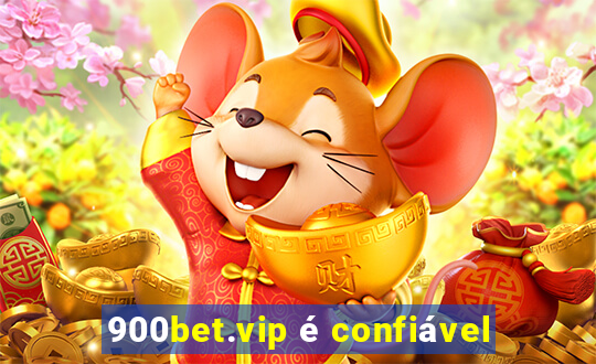 900bet.vip é confiável