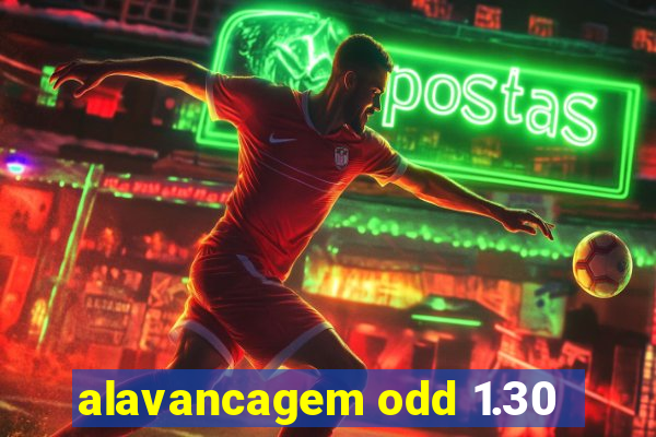 alavancagem odd 1.30