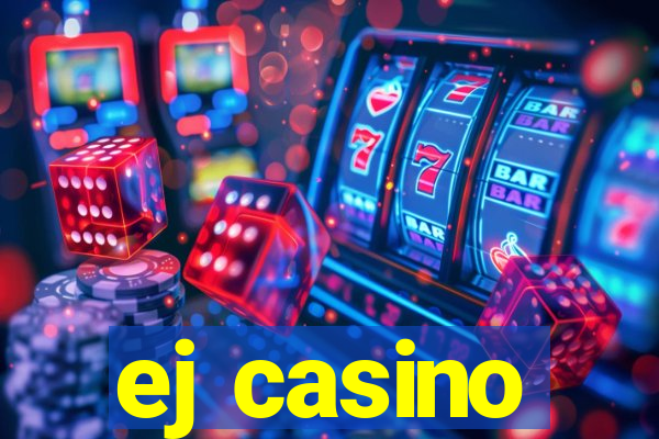 ej casino