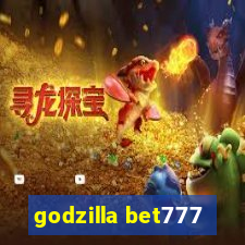 godzilla bet777