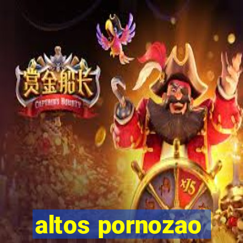 altos pornozao