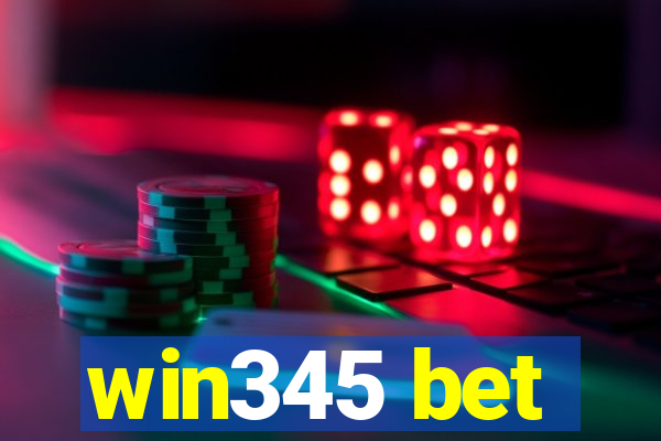 win345 bet