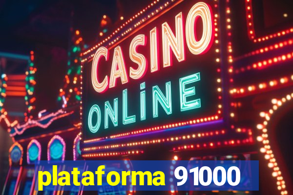 plataforma 91000