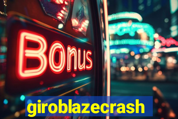 giroblazecrash