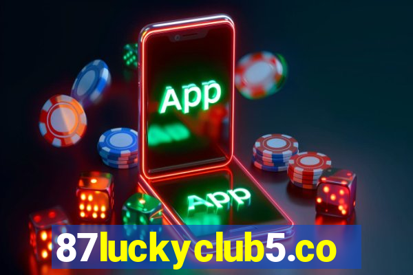 87luckyclub5.com