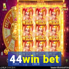 44win bet