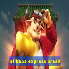 alibaba express brasil