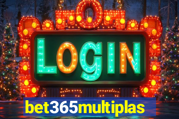 bet365multiplas