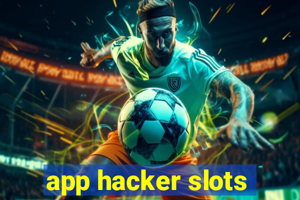 app hacker slots