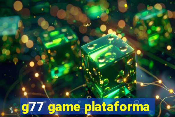 g77 game plataforma