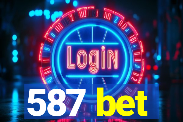 587 bet