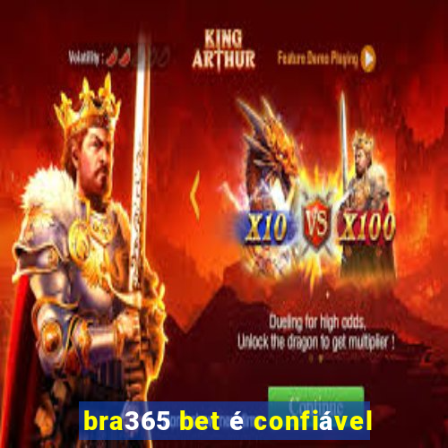 bra365 bet é confiável