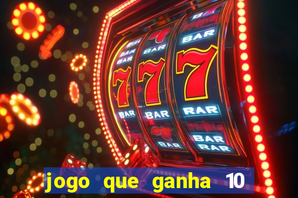 jogo que ganha 10 reais ao se cadastrar