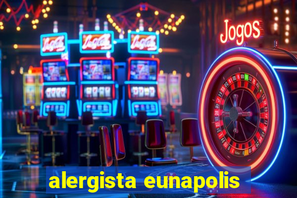 alergista eunapolis