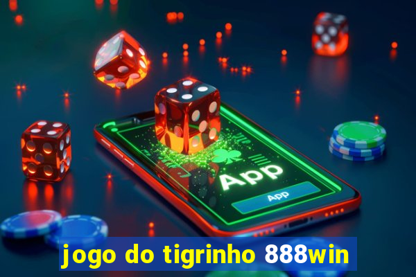 jogo do tigrinho 888win