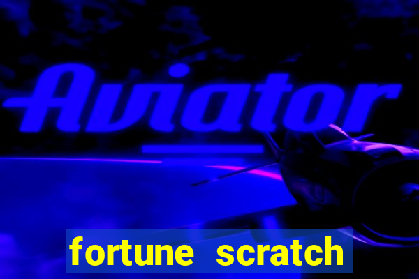 fortune scratch life paga mesmo