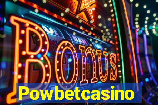 Powbetcasino