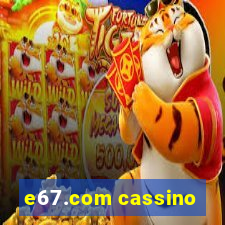 e67.com cassino